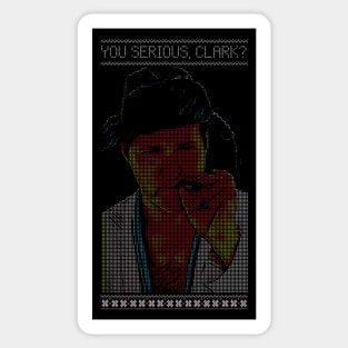 You Serious, Clark? // Christmas Vacation Sticker